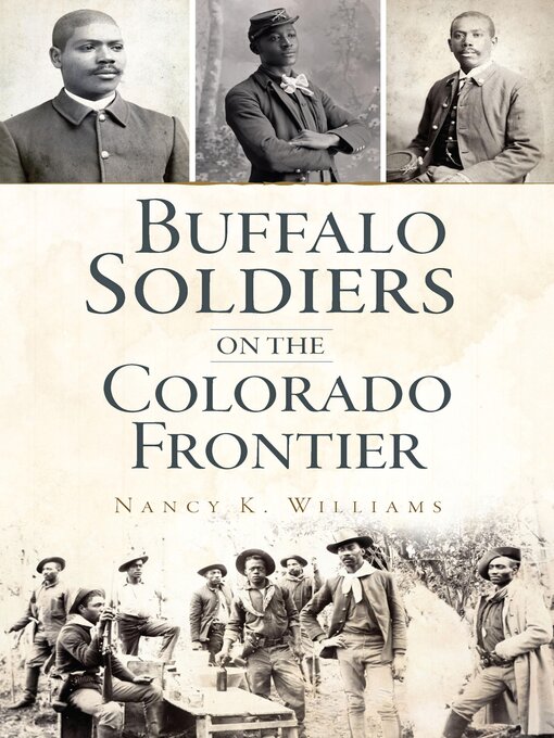 Title details for Buffalo Soldiers on the Colorado Frontier by Nancy K. Williams - Available